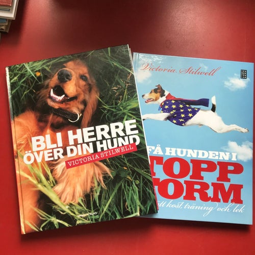 FÅ HUNDEN I TOPPFORM + BLI HERRE ÖVER DIN HUND Victoria Stilwell