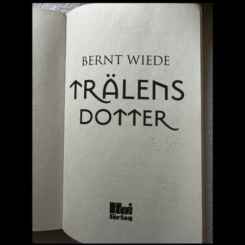 Trälens dotter av Bernt Wiede, 2021