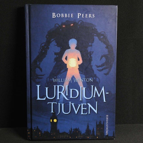 Bobbie Peers - William Wenton 1: Luridiumtjuven