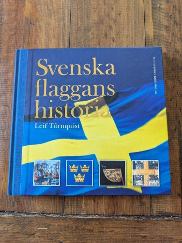 Svenska flaggans historia av Leif Törnquist, 2008
