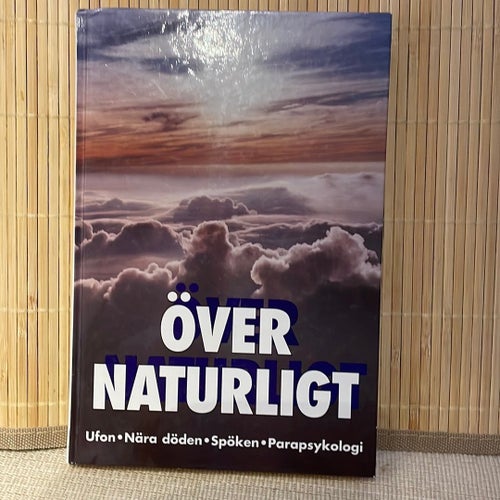 ÖVERNATURLIGT - Ufo , Nära döden , spöken , parapsykologi- Bok