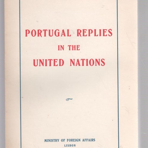 Portugal Replies in the United Nations - 1970