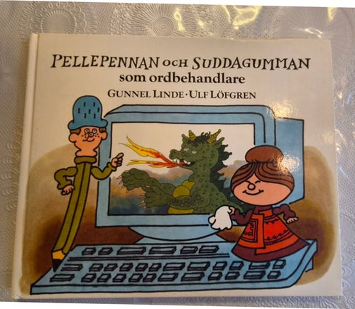 Pellepennan och suddagumman som ordbehandlare av Gunnel Linde och Ulf Löfgren,