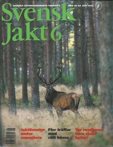 SVENSK JAKT- NR 6 1999 -Tema : Fler träffar med rätt bössa