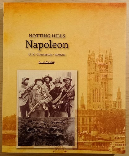 Notting Hills Napoleon / G. K. Chesterton