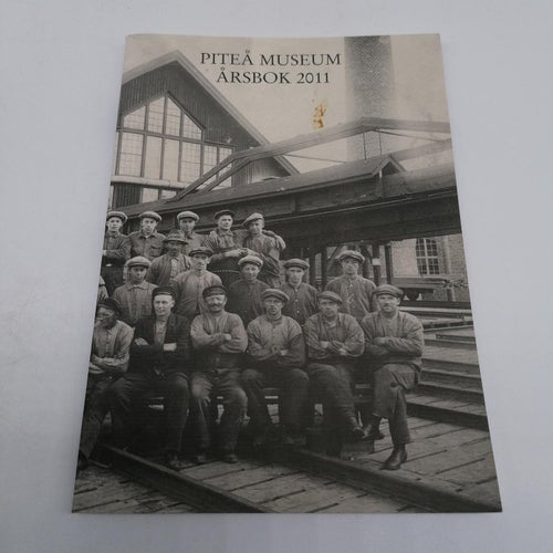 Piteå Museum Årsbok 2011