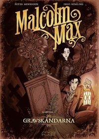 Malcom Max 1 - Gravskändarna