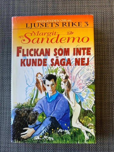 Margit Sandemo - Flickan som inte kunde säga nej - Sagan om ljusets rike 3