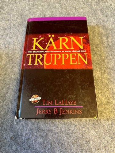 Tim Lahaye / Jerry B Jenkins - Kärntruppen