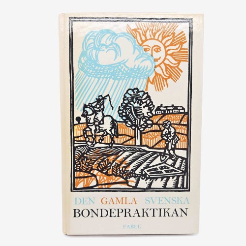 Den gamla svenska bondepraktikan - Sigfrid Svensson