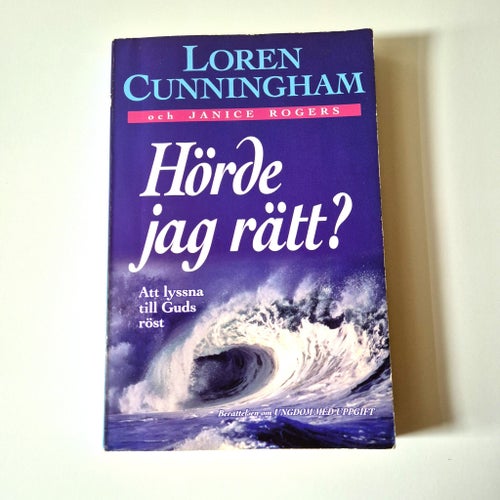 Loren Cunningham - Hörde jag rätt? Att lyssna till Guds röst