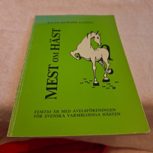 Mest om Häst av Allan-Sigward Lundin, 1978 med författarens autograf
