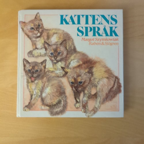 Kattens Språk - Margot Szymkowiak Rabén & Sjögren