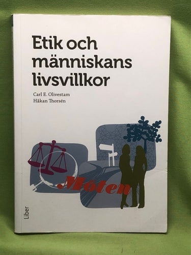 Etik och människans livsvillkor / Olivestam, Carl Eber