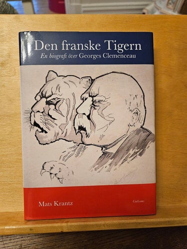 Den franske Tigern -ä en biografi över Georges Clemenceau, Krantz