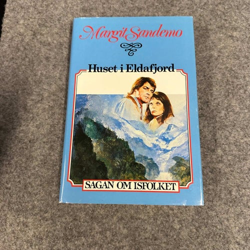 Margit Sandemo - Huset i Eldafjord - Sagan om Isfolket del 26