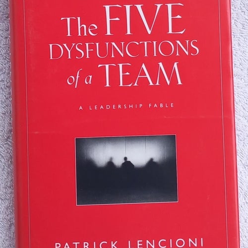 The five dysfunctions of a team: a leadership fable