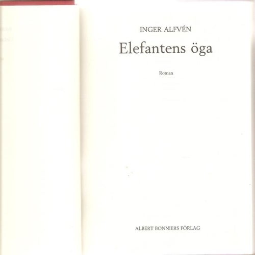 Inger Alfvén: Elefantens öga. Roman.