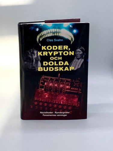 Koder, krypton och dolda budskap av Clas Svahn