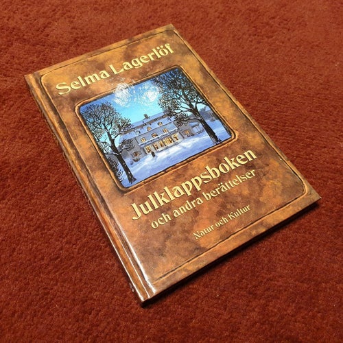 Julklappsboken och andra berättelser av Selma Lagerlöf, 1993, 100 sidor, så fin!