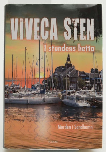 I stundens hetta : [morden i Sandhamn] / Viveca Sten.