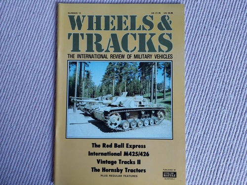Wheels & Tracks Number 13 The International Review of Military Vehicles