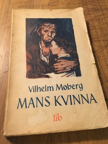 Mans kvinna, av Vilhelm Moberg