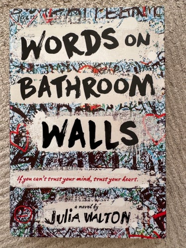 Words on Bathroom Walls - Julia Walton - hardcover