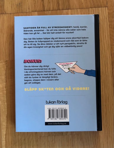 Släpp sk*ten och gå vidare! 45 psykologiska strategier för att hantera oro,
