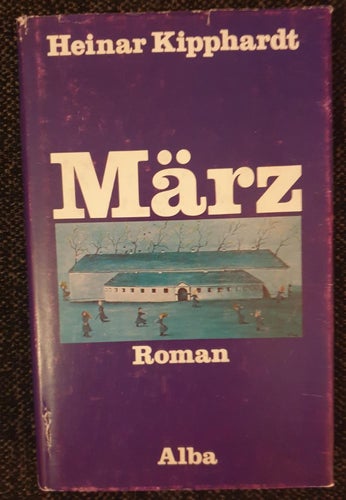 März: roman (Kipphardt, Heinar)(Inbunden) >G< 1980