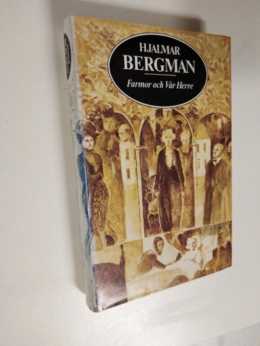 Farmor och Vår Herre - Hjalmar Bergman. bok, inbunden. Very Fine