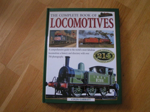 The Complete Book of Locomotives av Colin Garratt 250 sider bilder.