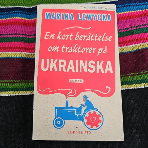 En kort berättelse om traktorer på ukrainska av Marina Lewycka, 2005