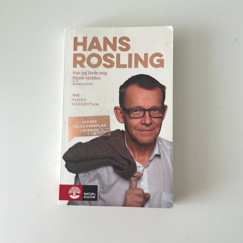Hans Rosling - Hur jag lärde mig förstå världen - Memoarer, 2017