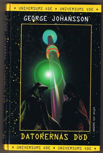George Johansson: Datorernas död (Universums öde 3)