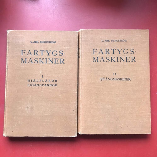 FARTYGSMASKINER I. Hjälpläror Sjöångpannor + II. Sjöångmaskiner Abr. Bergström