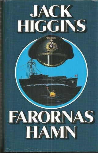 HIGGINS, JACK: Farornas hamn