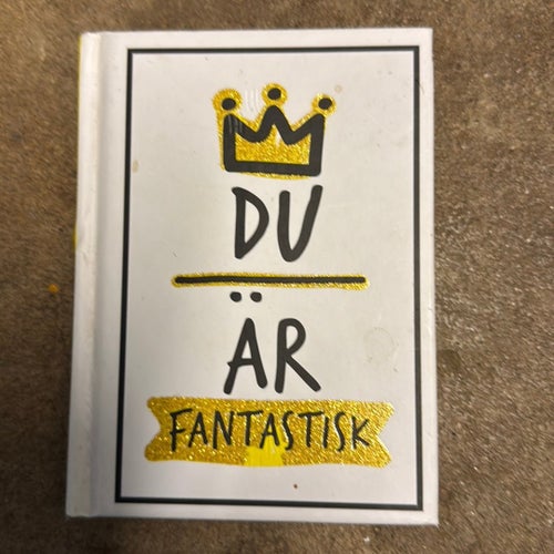 Du är fantastisk