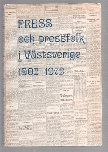 Press och pressfolk i Västsverige 1902 - 1972
