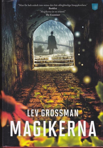 Lev Grossman / Magikerna (del 1 i trilogin) / Inbunden / Nyskick