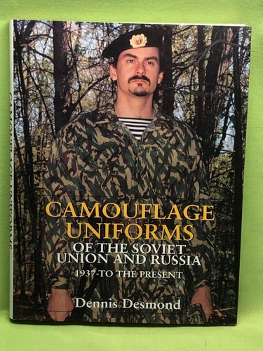 Camouflage uniforms of the Soviet Union and Russia 1937- to the present / Desm