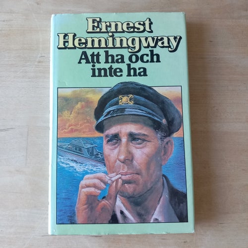 Att ha och inte ha, av Ernest Hemingway