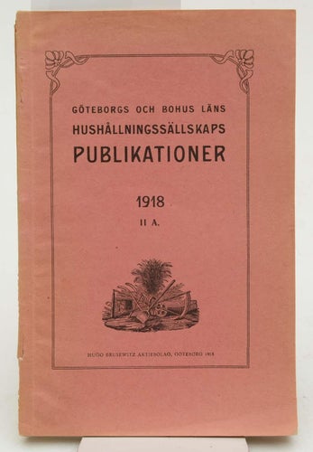 Göteborgs och Bohus läns hushållningssällskaps publikationer 1918 II A. + Bihang