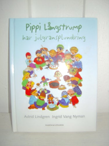Pippi har julgransplundring Astrid Lindgren Ingrid Vang Nyman
