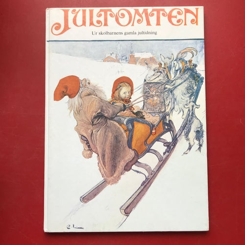 JULTOMTEN Ur skolbarnens gamla jultidning Mary Ørvig Lars Furuland 1980