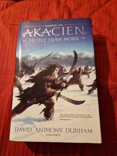 Kampen om Akacien: Hotet från norr - David Anthony Durham, 2008