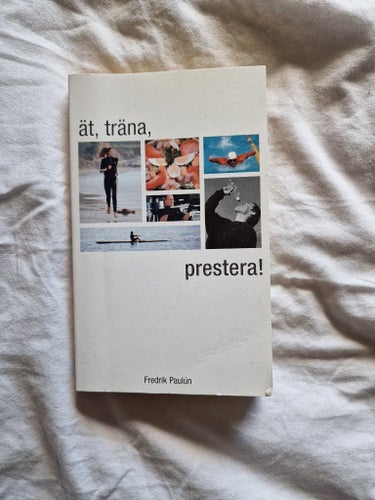 Ät, träna, prestera! av Fredrik Paulún, 2000