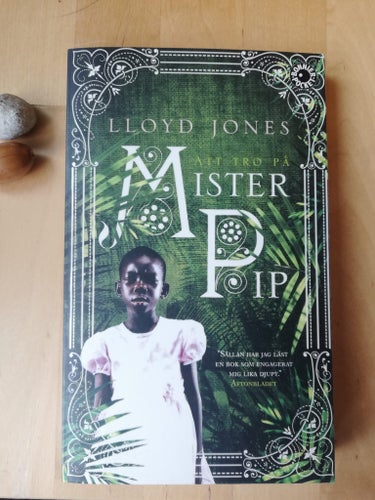 Att tro på Mister Pip av Lloyd Jones, 2007
