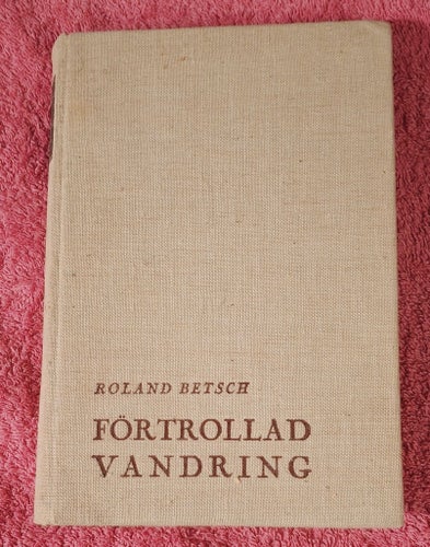 Förtrollad vandring - Roland Betsch