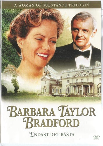 BARBARA TAYLOR BRADFORD - ENDAST DET BÄSTA (SVENSKT TEXT)